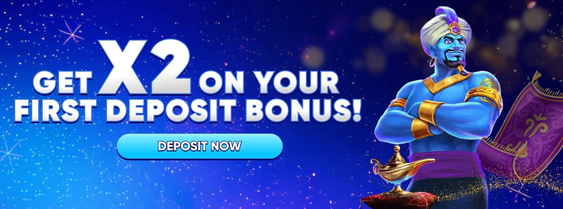 X2 Get. On Your First Deposit Bonus!